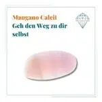 Dein-Seelenstein-Heilstein-Calcit-Mangano-Spruch