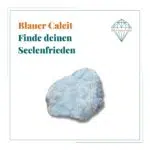 Dein-Seelenstein-Calcit-blau-Spruch Dein-Seelenstein-Calcit-blau-Spruch